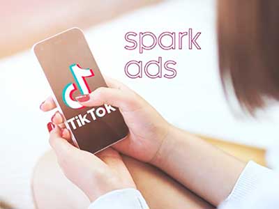 TikTok lanza Spark Ads: ¿Cómo puede aprovecharla tu marca?